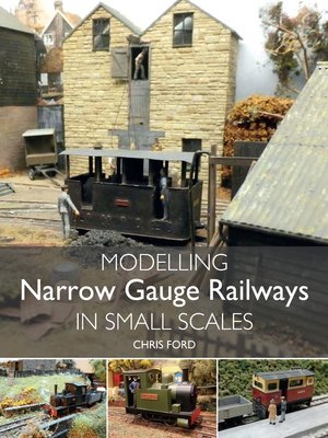 cover image of Modelling Narrow Gauge Railways in Small Scales
